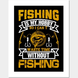 Fishing Is My Hobby And A Day Without Fishing Rod Funny Posters and Art